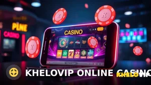 KHELOVIP Online Casino: Your Complete Guide to Registration and Login